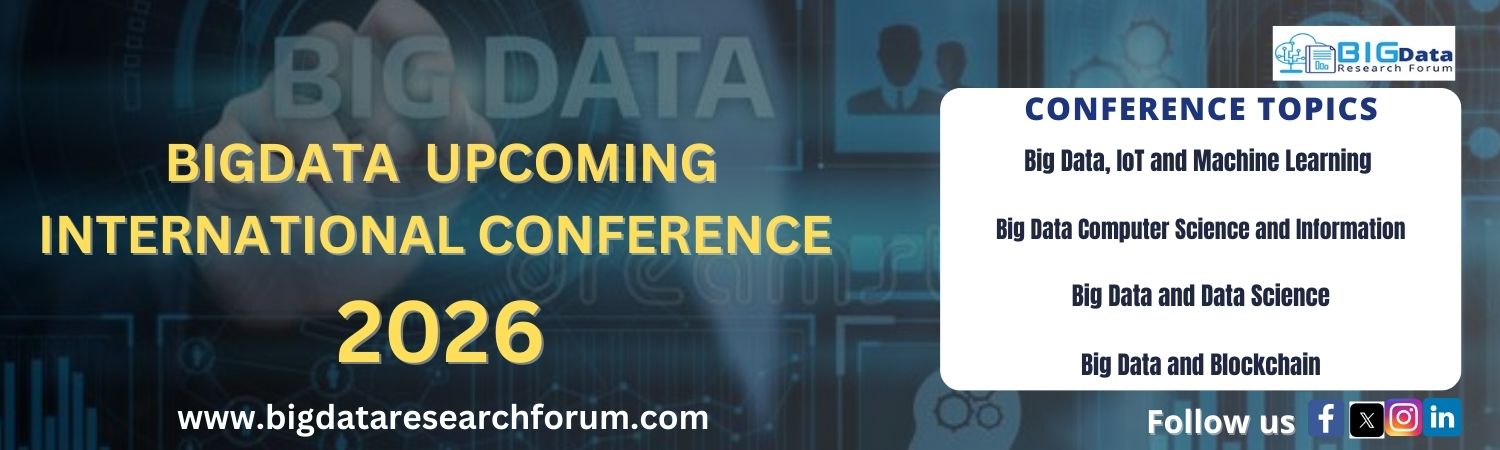 Big Data Research Forum Upcoming International Conference, 2026